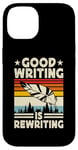 Coque pour iPhone 14 Good Writing Is Rewriting