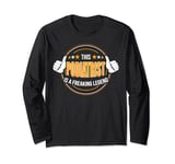 Funny Quote Legendary Podiatrist Long Sleeve T-Shirt