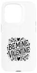 Coque pour iPhone 15 Pro Be Mine Valentine Heart Love pour couples