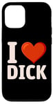 iPhone 12/12 Pro I Love Dick - Funny Gay Pride Case