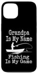 Coque pour iPhone 13 Funny Grandpa Is My Name Fishing Is My Game Fish Humour Fresh