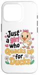 iPhone 16 Pro Just a Girl Who Quacks Up for Ducks Cute Cartoon Design Case