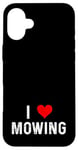 Coque pour iPhone 16 Plus I Love Mowing – Heart – Tondeuse à gazon pour gazon