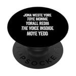 Don't Waste Your Time On Me You're Already The Voice Inside PopSockets Adhesive PopGrip