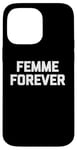 Coque pour iPhone 14 Pro Max T-shirt femme Forever drôle dicton sarcastique humour cool mignon