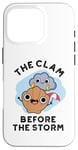 iPhone 16 Pro The Clam Before The Storm Funny Weather Puns Case