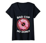 Womens Bad Cop No Donut Law Enforcement Policeman Police Officer V-Neck T-Shirt