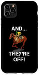 iPhone 11 Pro Max And They're Off Horse Racing Games Funny Sports Fan Gift Case