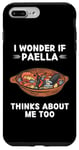 iPhone 7 Plus/8 Plus Paella Food Lover I Wonder If Paella Thinks About Me Too Case