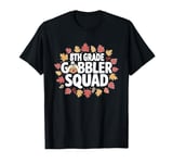 Cute Turkey Thanksgiving 8th Grade Squad Fall Season Autumn T-Shirt