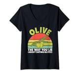 Womens Olive the Way You Lie About Hating Olives Lover V-Neck T-Shirt