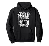 Faith Means Not Waiting To Know What Is True Friedrich Nietz Pullover Hoodie