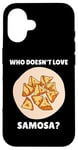 Coque pour iPhone 16 Samosa Food Qui n'aime pas Samosa? Samosa Lover