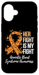 iPhone 16 Her Fight Is My Fight Amniotic Band Syndrome Awareness Case