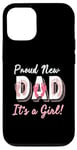 iPhone 12/12 Pro Proud New Dad It's A Girl! New Dad Celebration Case