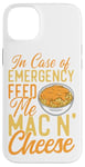 iPhone 14 Plus Mac And Cheese In Case Of Emergency Feed Me Mac & Cheese Case