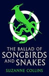 The Ballad of Songbirds and Snakes: TikTok made me buy it! (the latest blockbuster, bestselling Hunger Games novel): A Hunger Games Novel) (The Hunger Games)