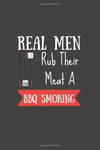 Real Men Rub Their Meat A BBQ Smoking Recipes Book | Secret Recipes For Men |...