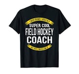 Mens Funny Field Hockey Coach Tshirts Gift Appreciation T-Shirt