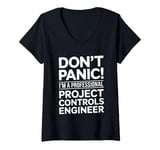 Womens Don't Panic I'm A Professional Project Controls Engineer V-Neck T-Shirt