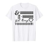 I Will Always Love You Funny Houston Song Lyric T-Shirt