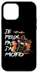 Coque pour iPhone 12 mini Je Peux Pas J'Ai Moto GP Courses Motos Motard humour