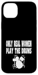 Coque pour iPhone 14 Plus Only Real Women Play Drums – Groupe de batterie amusant Rock Jazz