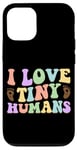 Coque pour iPhone 12/12 Pro Citation « I Love Tiny Humans »