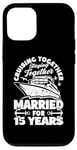 iPhone 12/12 Pro 15 Years Married Cruising 15th Wedding Anniversary Cruise Case