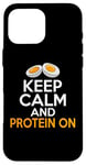 iPhone 16 Pro Max Keep Calm and Protein On Weight Lifting Case