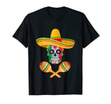 Cinco De Mayo Sombrero Sugar Mexican Skull Fiesta Maracas T-Shirt