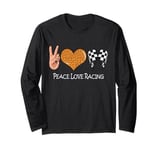 Peace Love Racing - Motocross - Car Racing - Race Tracks Long Sleeve T-Shirt