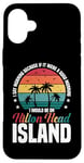 iPhone 16 Plus Hilton Head Island Summer Travel Beach Vacation SC Case