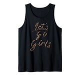 Let's Go Girls Tank Top