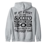 BOB Custom / Personalized Robert Rob Robbie Bert Name Funny Zip Hoodie