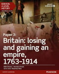 Edexcel A Level History, Paper 3: Britain: losing and gaining an empire, 1763-1914 Student Book + ActiveBook (Edexcel GCE History 2015)