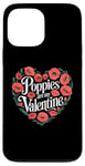 iPhone 13 Pro Max Poppies Are My Valentine Red Poppy Flower Valentines Day Case