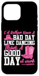 iPhone 16 Pro Max Line Dancing Dance Teacher I'd Rather Have A Bad Day Line Case