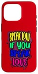 iPhone 16 Pro Speak Low Love Much Ado About Nothing Quotation Shakespeare Case