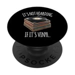 It's Not Hoarding If It's Vinyl Record Collector PopSockets PopGrip Adhésif