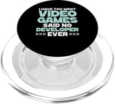 I Have Too Many Video Games Said No Developer Ever PopSockets PopGrip for MagSafe