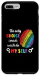 Coque pour iPhone 7 Plus/8 Plus Drapeau LGBTQ The Only Choice Be Myself Gay Lesbian LGBT Pride