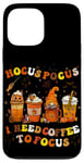 iPhone 13 Pro Max Halloween Coffee Hocus Pocus I Need Coffee To Focus Case