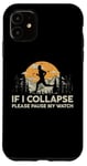 iPhone 11 If I collapse Please Pause my Watch Running Marathon Runner Case