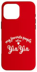 iPhone 16 Pro Max My Favorite People Call Me YIAYIA Greek Grandma Greece yaya Case