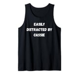 Cassie Shirt, Easily Distracted By Cassie Tank Top