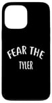 iPhone 13 Pro Max Fear The TYLER T-Shirt Name TYLER Case