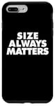 iPhone 7 Plus/8 Plus Size Always Matters Case