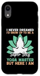 Coque pour iPhone XR I'd Grow Up To Be A Super Sexy Yoga Master - Amoureux de yoga