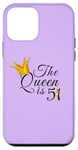 iPhone 12 mini The Queen Is 51 Fifty One Year Old 51st Birthday Party Gifts Case